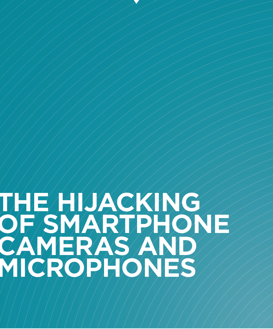 The Hijacking of Smartphone Cameras and Microphones.png
